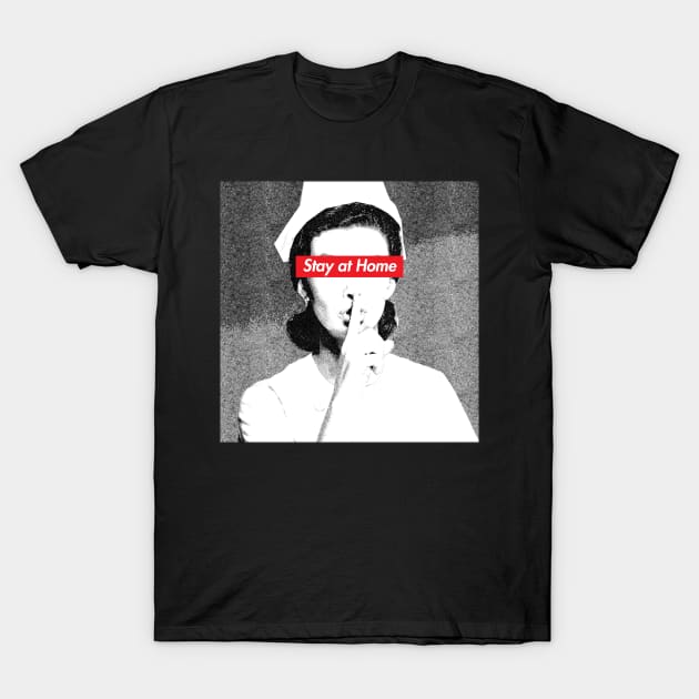 Nurse Stay Home T-Shirt by Aefe